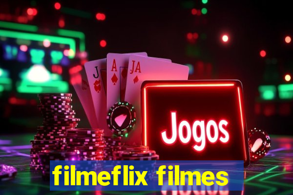 filmeflix filmes